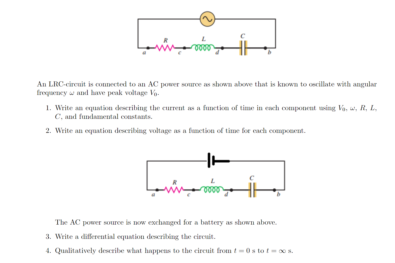 C R L Oooo D B An Lrc Circuit Is Connected To An Ac Power Source As Shown Above That Is Known To Oscillate With Angular 1