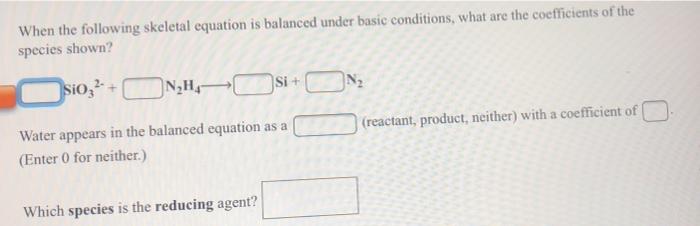 When The Following Skeletal Equation Is Balanced Under Basic Conditions What Are The Coefficients Of The Species Shown 1