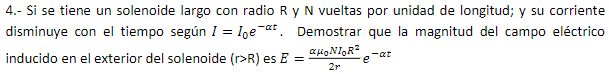 4 Si Se Tiene Un Solenoide Largo Con Radio R Y N Vueltas Por Unidad De Longitud Y Su Corriente Disminuye Con El Tiemp 1