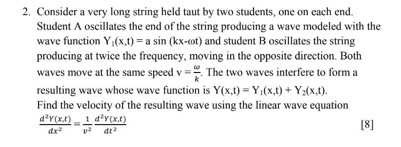 2 Consider A Very Long String Held Taut By Two Students One On Each End Student A Oscillates The End Of The String Pr 1