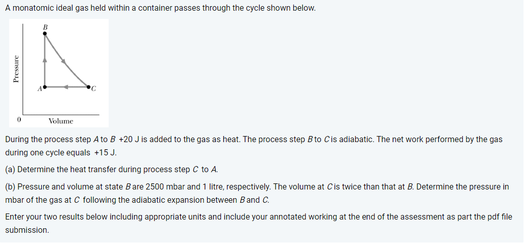 A Monatomic Ideal Gas Held Within A Container Passes Through The Cycle Shown Below 0 Volume During The Process Step A T 1