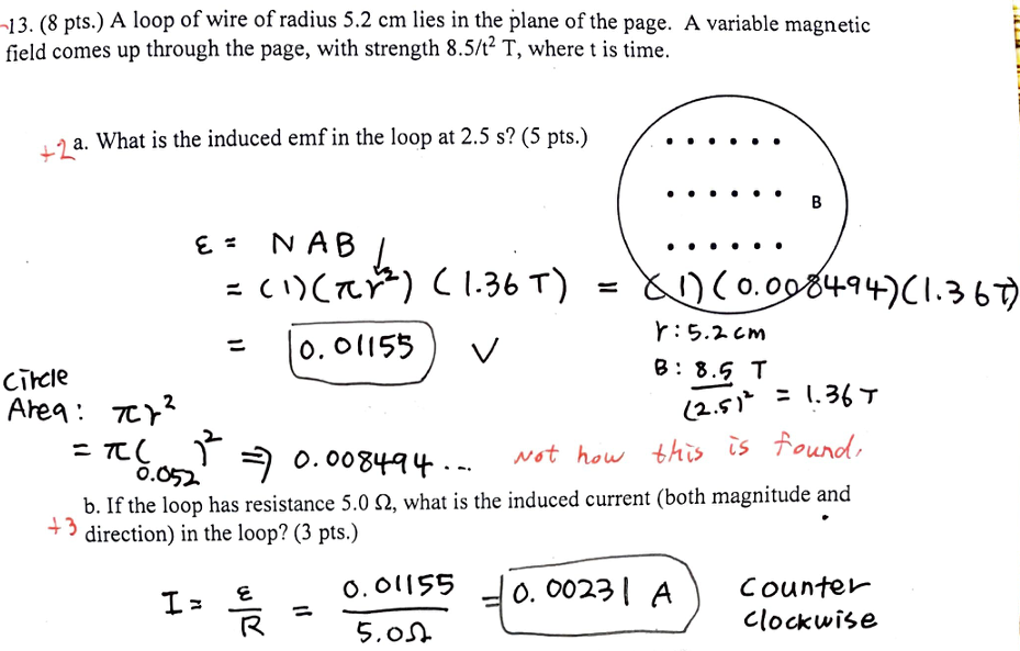 13 8 Pts A Loop Of Wire Of Radius 5 2 Cm Lies In The Plane Of The Page A Variable Magnetic Field Comes Up Through T 1