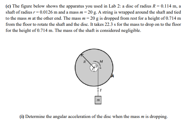 C The Figure Below Shows The Apparatus You Used In Lab 2 A Disc Of Radius R 0 114 M A Shaft Of Radius R 0 0126 M 1