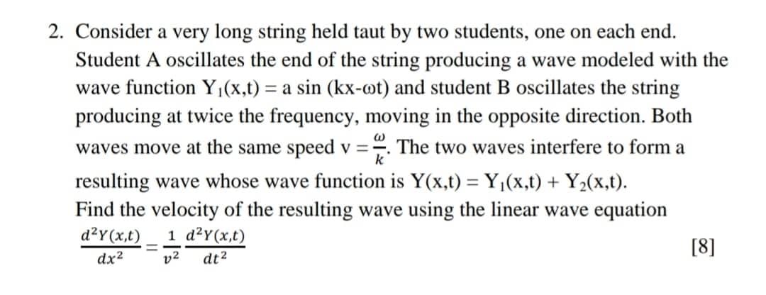 2 Consider A Very Long String Held Taut By Two Students One On Each End Student A Oscillates The End Of The String Pr 1