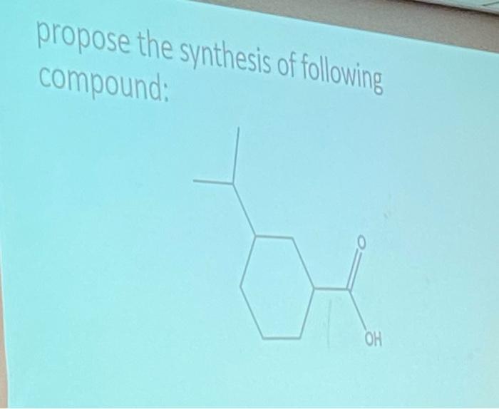 Propose The Synthesis Of Following Compound Oh 1