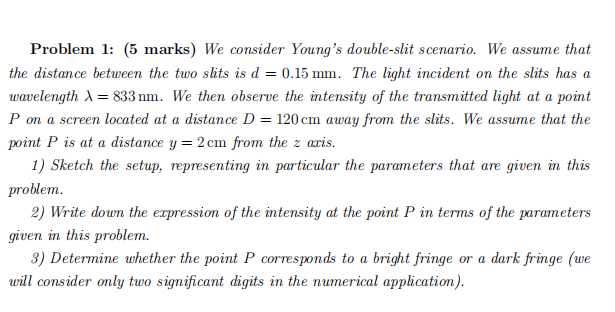 Problem 1 5 Marks We Consider Young S Double Slit Scenario We Assume That The Distance Between The Two Slits Is D 1
