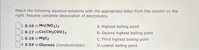 Match The Following Aqueous Solutions With The Appropriate Letter From The Column On The Right Assume Complete Dissocia 1