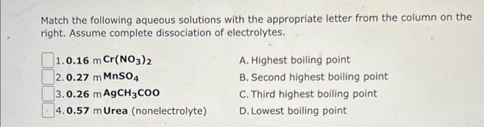 Match The Following Aqueous Solutions With The Appropriate Letter From The Column On The Right Assume Complete Dissocia 1