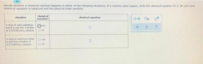 Decide Whether A Chemical Reaction Happens In Either Of The Following Situations It A Reaction Does Happen Write The C 1