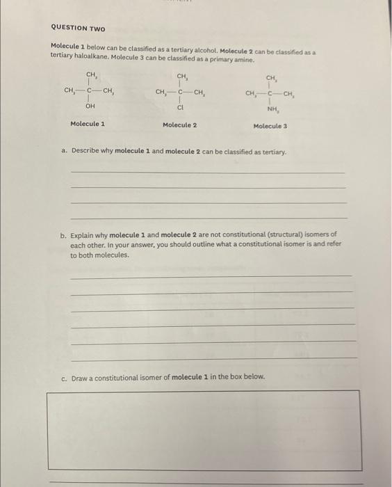 Question Two Molecule 1 Below Can Be Classified As A Tertiary Alcohol Molecule 2 Can Be Classified As A Tertiary Haloal 1