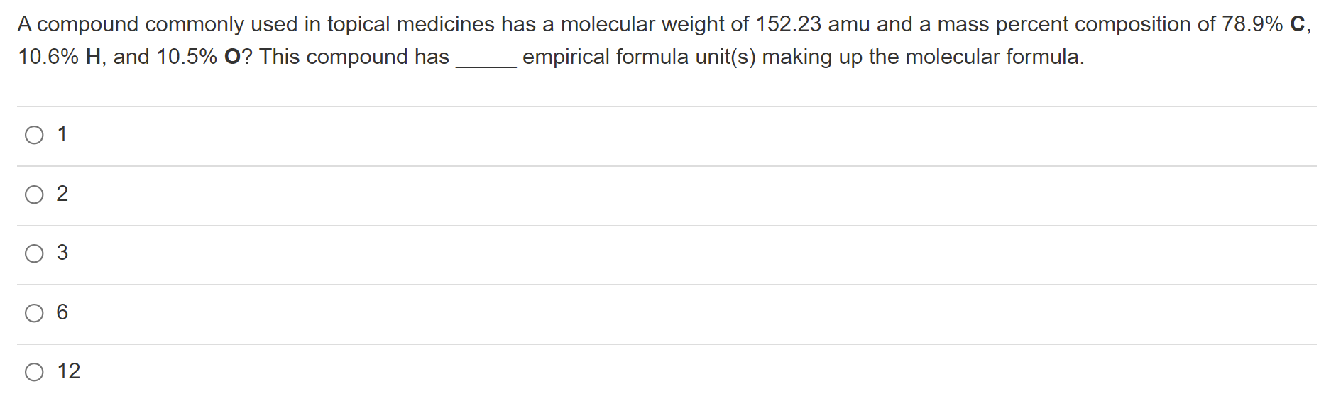 A Compound Commonly Used In Topical Medicines Has A Molecular Weight Of 152 23 Amu And A Mass Percent Composition Of 78 1