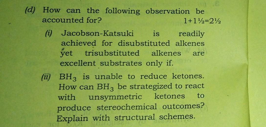 D How Can The Following Observation Be Accounted For 1 1 2 2 2 I Jacobson Katsuki Is Readily Achieved For Disubstit 1