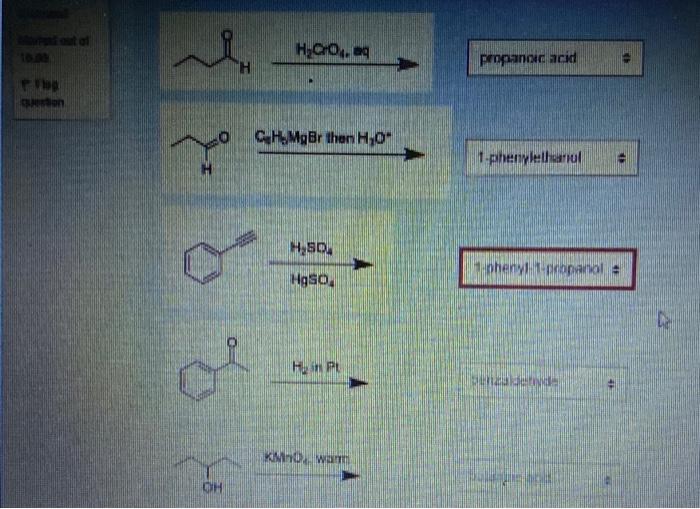 Oved Out Of 16 00 Bg Question In Oh H Cro4 Aq Chmgbr Then H O H Sd Hgso Hin Pt Kmno Wan Propanoic Acid 1 Phenylethanol 1