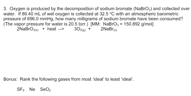 3 Oxygen Is Produced By The Decomposition Of Sodium Bromate Nabro3 And Collected Over Water If 86 40 Ml Of Wet Oxyge 1