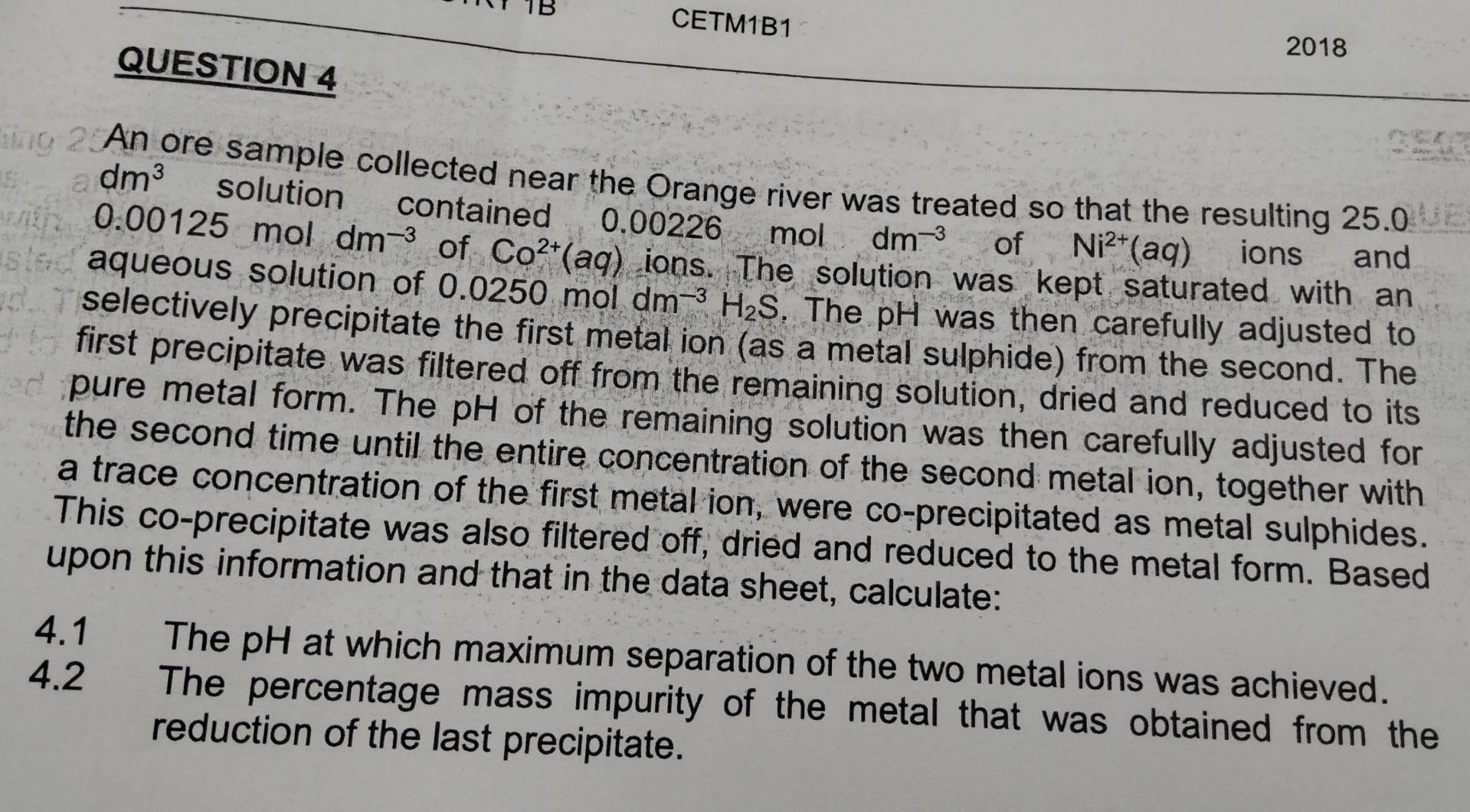 Cetm1b10 2018 Question 4 Ing 2 An Ore Sample Collected Near The Orange River Was Treated So That The Resulting 25 0 Ue N 1