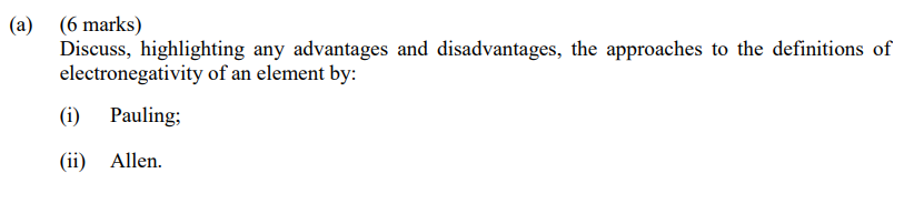 A 6 Marks Discuss Highlighting Any Advantages And Disadvantages The Approaches To The Definitions Of Electronegati 1