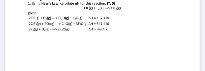 1 Using Hess S Law Calculate Ah For This Reaction T 5 Cif G F2 G Cif3 G Given 2cif G O G Cl O G 1