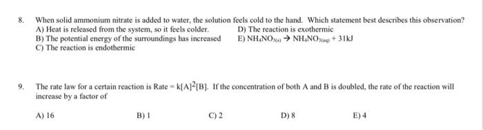 8 When Solid Ammonium Nitrate Is Added To Water The Solution Feels Cold To The Hand Which Statement Best Describes Th 1