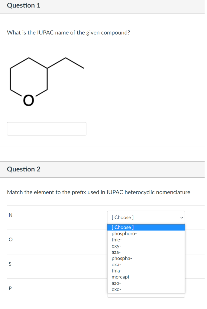 Question 1 What Is The Iupac Name Of The Given Compound Question 2 Match The Element To The Prefix Used In Iupac Hetero 1