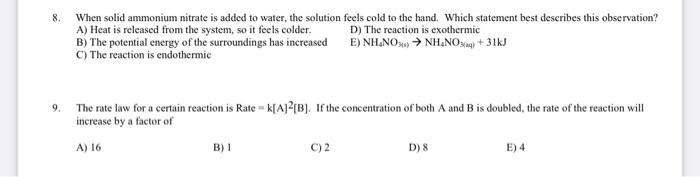 8 When Solid Ammonium Nitrate Is Added To Water The Solution Feels Cold To The Hand Which Statement Best Describes Th 1