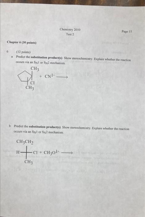 Chemistry 2010 Test 2 Page 15 Chapter 6 30 Points 6 12 Points A Predict The Substitution Product S Show Stereochem 1