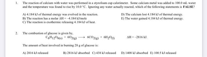 1 The Reaction Of Calcium With Water Was Performed In A Styrofoam Cup Calorimeter Some Calcium Metal Was Added To 100 1