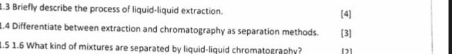 3 Briefly Describe The Process Of Liquid Liquid Extraction 4 3 4 Differentiate Between Extraction And Chromatograph 1