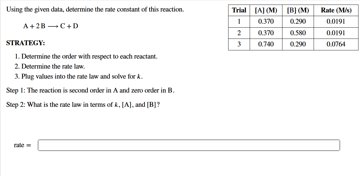 Using The Given Data Determine The Rate Constant Of This Reaction A 2b C D Strategy 1 Determine The Order With R 1