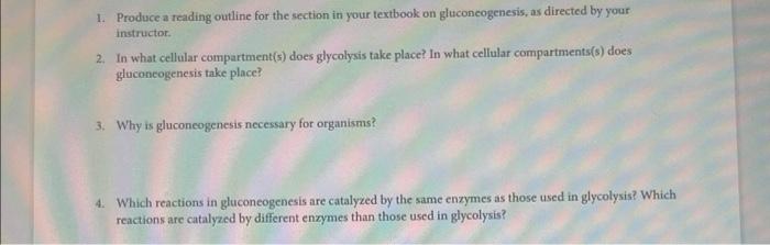 1 Produce A Reading Outline For The Section In Your Textbook On Gluconeogenesis As Directed By Your Instructor 2 In 1