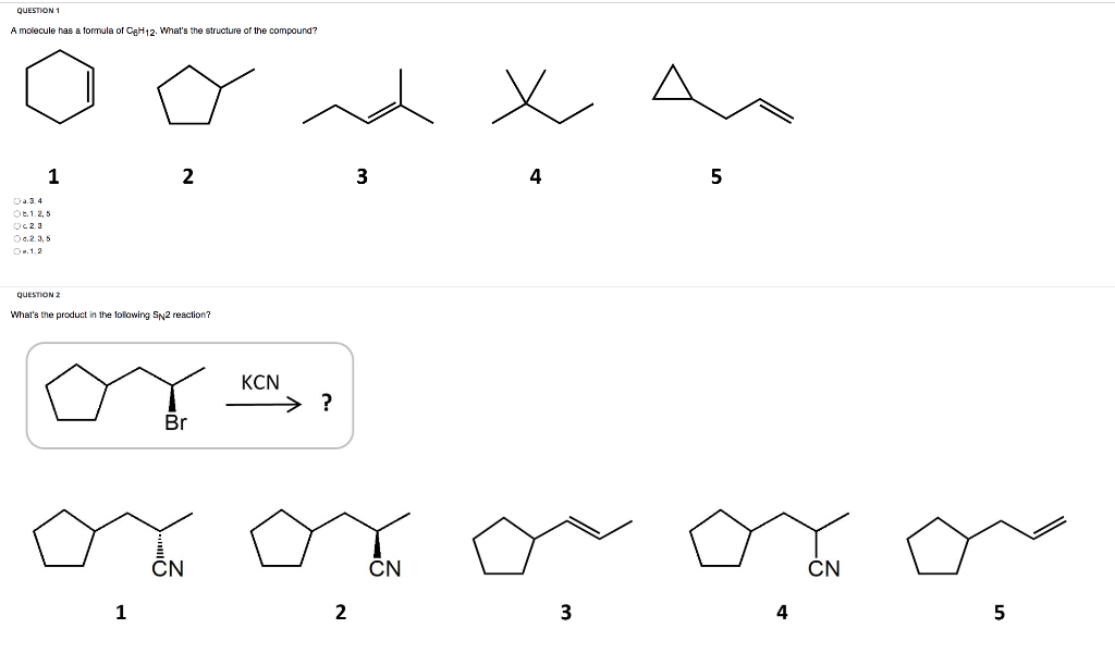 Question 1 A Molecule Has A Formula Of C6h12 What S The Structure Of The Compound 1 2 A 3 4 Ob 1 2 5 Oc2 3 O 2 3 5 O 1