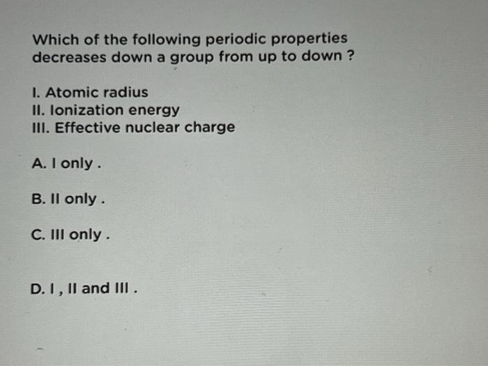 Which Of The Following Species Has The Largest Size A F B Ne C 02 C D Mg 2 Which Of The Following Periodic Prop 3
