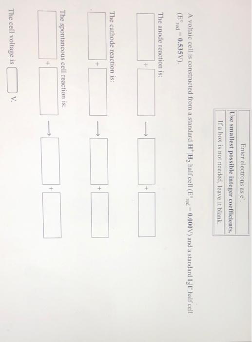 Enter Electrons As E Use Smallest Possible Integer Coefficients If A Box Is Not Needed Leave It Blank A Voltaic Cell 1