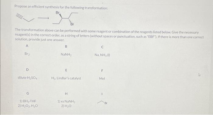 Propose An Efficient Synthesis For The Following Transformation Br X Br The Transformation Above Can Be Performed With 1