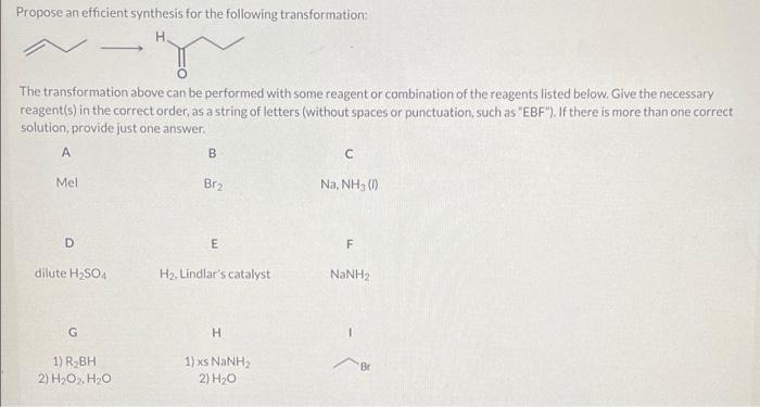 Propose An Efficient Synthesis For The Following Transformation Br X Br The Transformation Above Can Be Performed With 2