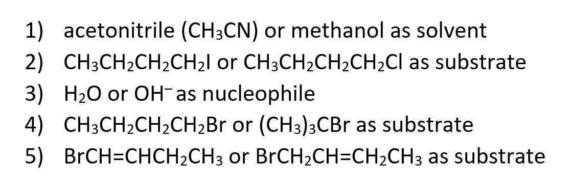 1 Which Substance In Each Of The Following Pairs Will Make A Sn2 Reaction Go Faster 2 What S The Product In The Follo 1