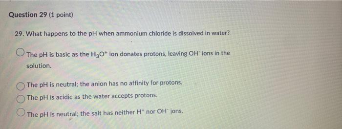 Question 28 1 Point 28 What Happens To The Ph When Sodium Fluoride Is Dissolved In Water The Ph Is Acidic As The Wat 2
