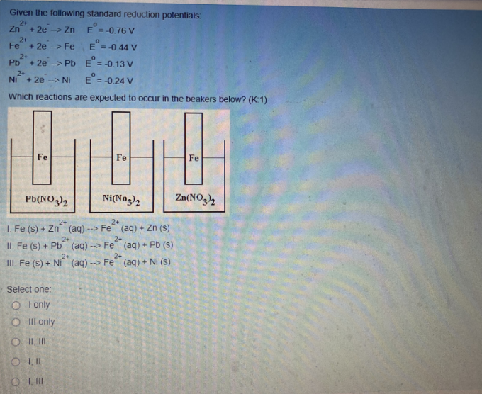 Given The Following Standard Reduction Potentials 2 Zn 2e Zn E 0 76 V 0 2 Fe 2e Fe E 0 44 V 0 2 Pb 1