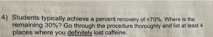 Dalal And 4 Students Typically Achieve A Percent Recovery Of 70 Where Is The Remaining 30 Go Through The Procedure 1