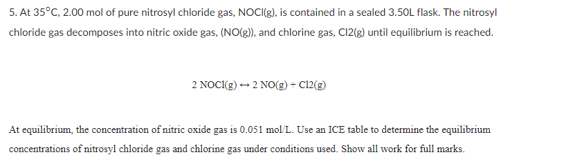 5 At 35 C 2 00 Mol Of Pure Nitrosyl Chloride Gas Noci G Is Contained In A Sealed 3 50l Flask The Nitrosyl Chloride 1