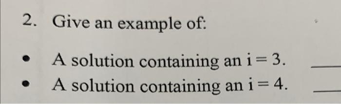 2 Give An Example Of A Solution Containing An I 3 A Solution Containing An I 4 2 In An Experiment If You Ob 2
