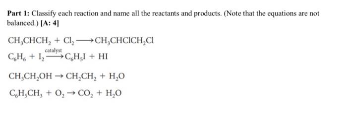 Part 1 Classify Each Reaction And Name All The Reactants And Products Note That The Equations Are Not Balanced A 1