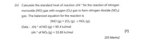 C Calculate The Standard Heat Of Reaction Ahr For The Reaction Of Nitrogen Monoxide No Gas With Oxygen O Gas To F 1