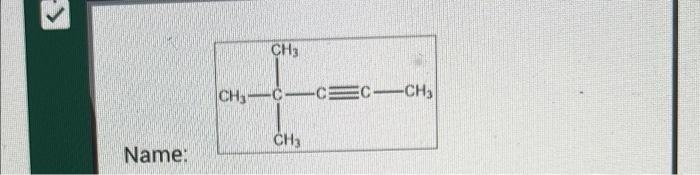 Name Ch3 Ch C Cec Ch Ch3 06 16 O 1 Tert Butyl Methyl Actylene 2 Isobutyl Methyl Acetylene O 3 4 4 Dimethyl 2 Pen 1