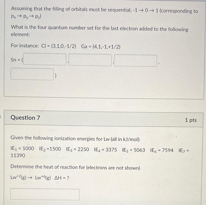 Assuming That The Filling Of Orbitals Must Be Sequential 101 Corresponding To Px Py P What Is The Four Quantum N 1