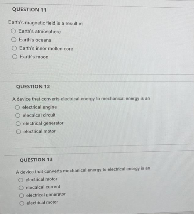 Question 11 Earth S Magnetic Field Is A Result Of O Earth S Atmosphere O Earth S Oceans O Earth S Inner Molten Core O Ea 1