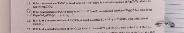 24 If The Concentration Of Cro Is Found To Be 6 5 X 10 Mol L In A Saturated Solution Of Ag Cro What Is The Ksp Of A 2