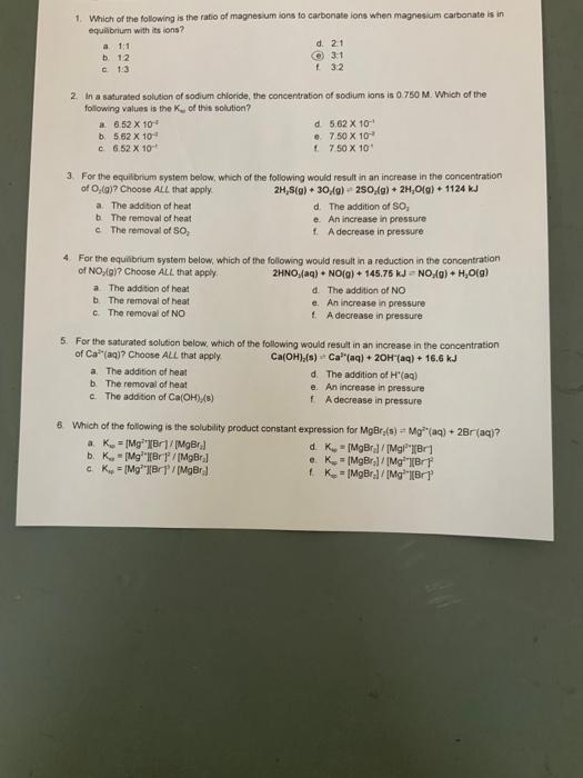 1 Which Of The Following Is The Ratio Of Magnesium Ions To Carbonate Ions When Magnesium Carbonate Is In Equilibrium Wi 1