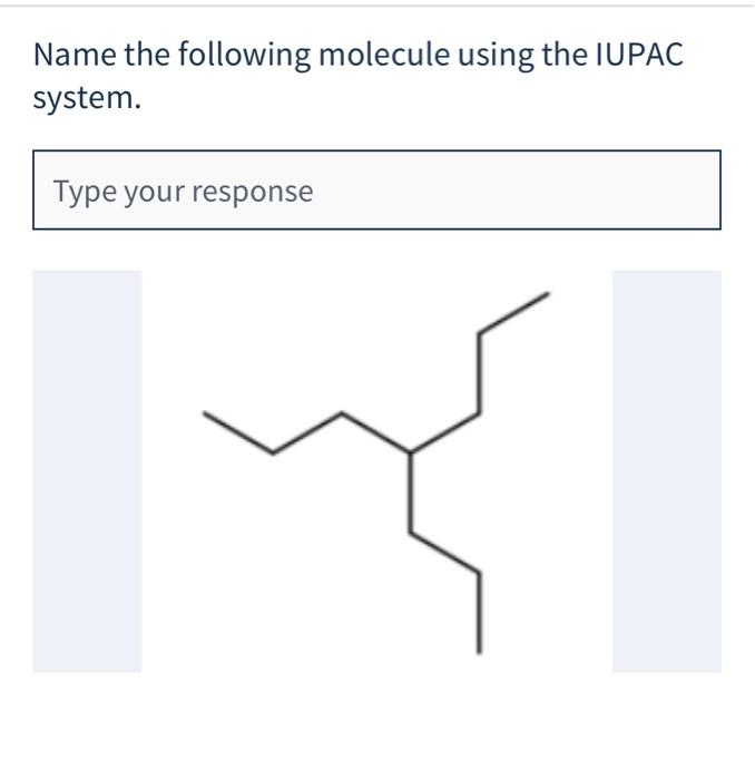 Name The Compound Shown Above Type Your Response Oh Br Name The Following Molecule Using Iupac System Type Your Resp 3