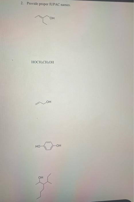 2 Provide Proper Iupac Names Oh Hoch Ch Oh Oh Ho Oh Oh 1