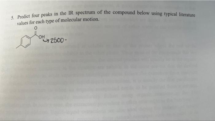 5 Predict Four Peaks In The Ir Spectrum Of The Compound Below Using Typical Literature Values For Each Type Of Molecula 1